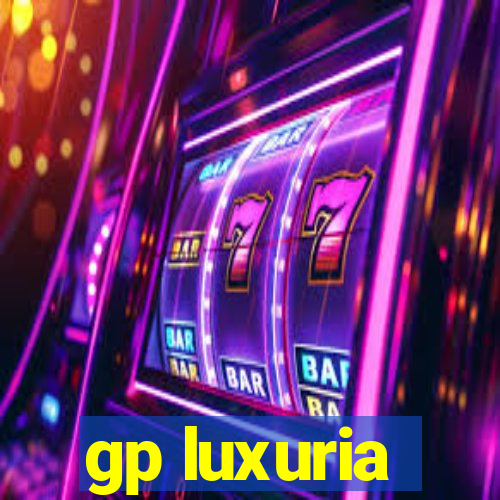 gp luxuria